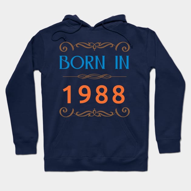 Born in 1988 Made in 80s Hoodie by artfarissi
